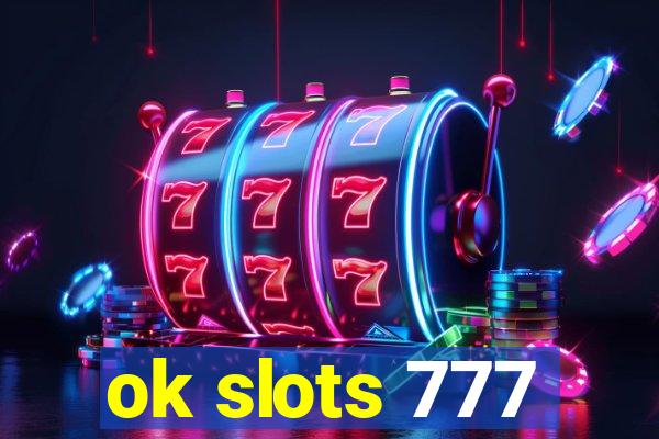 ok slots 777